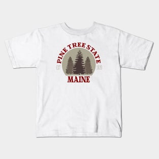 Maine, The Pine Tree State Kids T-Shirt